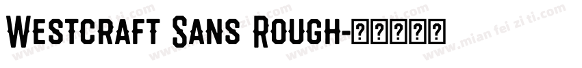 Westcraft Sans Rough字体转换